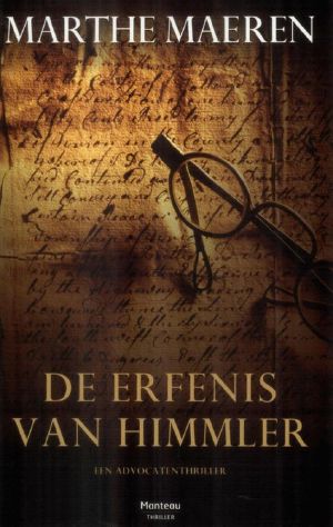 [Frieda Degraeve 03] • De Erfenis Van Himmler · Een Advocatenthriller